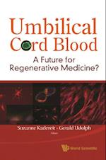Umbilical Cord Blood: A Future For Regenerative Medicine?