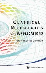 Classical Mechanics With Applications