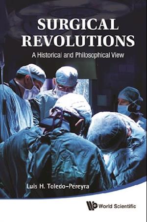 Surgical Revolutions: A Historical And Philosophical View