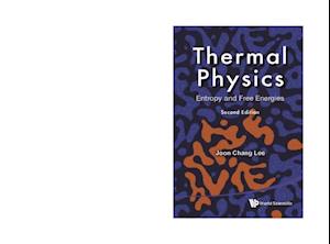 Thermal Physics: Entropy And Free Energies (2nd Edition)