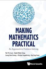 Making Mathematics Practical: An Approach To Problem Solving
