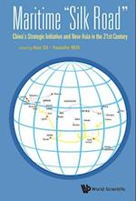 Maritime "Silk Road": China's Strategic Initiative And New Asia In The 21st Century