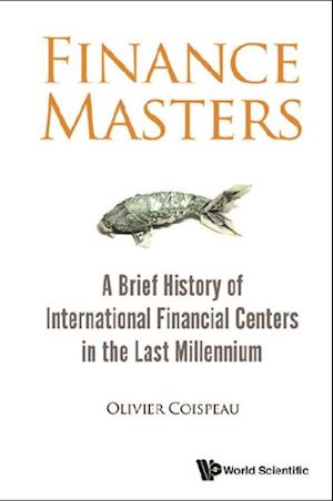 Finance Masters: A Brief History Of International Financial Centers In The Last Millennium