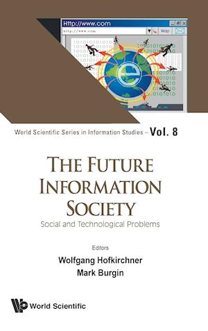 Future Information Society, The: Social And Technological Problems