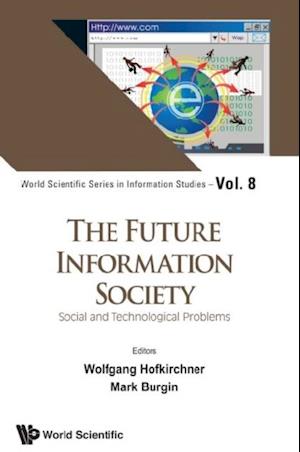 Future Information Society, The: Social And Technological Problems