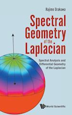 Spectral Geometry Of The Laplacian: Spectral Analysis And Differential Geometry Of The Laplacian