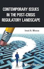 Contemporary Issues In The Post-crisis Regulatory Landscape