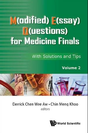 M(odified) E(ssay) Q(uestions) For Medicine Finals: With Solutions And Tips, Volume 2