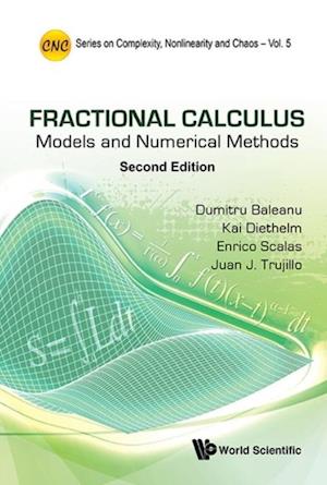 Fractional Calculus: Models And Numerical Methods (Second Edition)