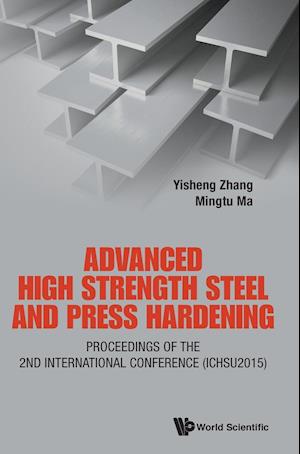 Advanced High Strength Steel And Press Hardening - Proceedings Of The 2nd International Conference (Ichsu2015)
