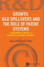 Growth, R&d Spillovers And The Role Of Patent Systems: A Compendium Of 20 Years Of Research On Innovation Economics