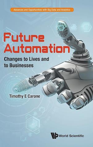 Future Automation: Changes To Lives And To Businesses