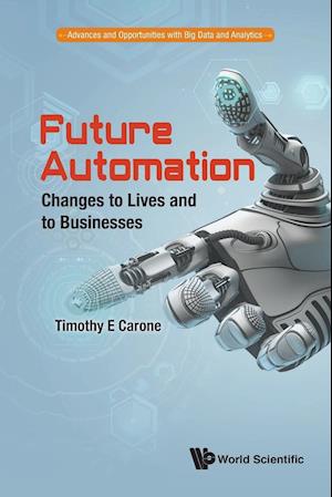 Future Automation: Changes To Lives And To Businesses
