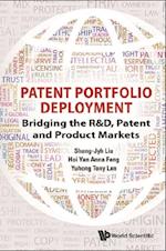 Patent Portfolio Deployment: Bridging The R&d, Patent And Product Markets