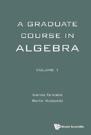 Graduate Course In Algebra, A - Volume 1