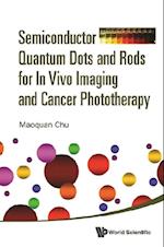 Semiconductor Quantum Dots And Rods For In Vivo Imaging And Cancer Phototherapy