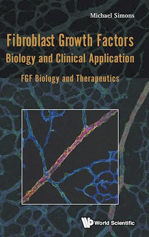 Fibroblast Growth Factors: Biology And Clinical Application - Fgf Biology And Therapeutics