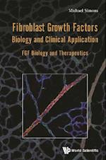 Fibroblast Growth Factors: Biology And Clinical Application - Fgf Biology And Therapeutics