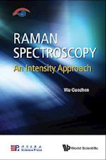 Raman Spectroscopy: An Intensity Approach