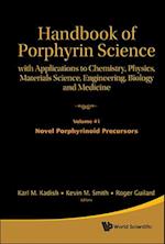 Handbook Of Porphyrin Science: With Applications To Chemistry, Physics, Materials Science, Engineering, Biology And Medicine - Volume 41: Novel Porphyrinoid Precursors
