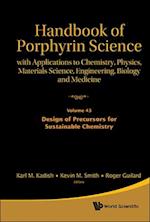 Handbook Of Porphyrin Science: With Applications To Chemistry, Physics, Materials Science, Engineering, Biology And Medicine - Volume 43: Design Of Precursors For Sustainable Chemistry