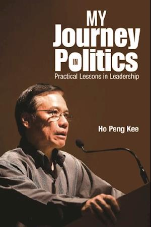 My Journey In Politics: Practical Lessons In Leadership