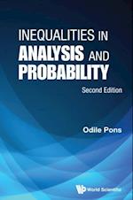 Inequalities In Analysis And Probability (Second Edition)