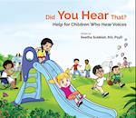 Did You Hear That?: Help For Children Who Hear Voices
