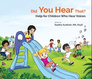Did You Hear That?: Help For Children Who Hear Voices