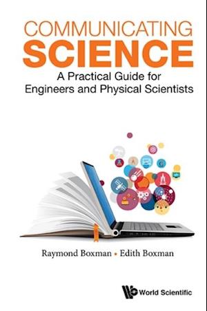 Communicating Science: A Practical Guide For Engineers And Physical Scientists