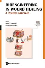 Bioengineering In Wound Healing: A Systems Approach