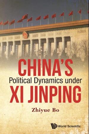 China's Political Dynamics Under Xi Jinping