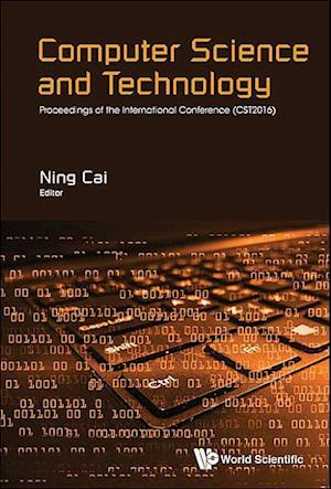Computer Science And Technology - Proceedings Of The International Conference (Cst2016)
