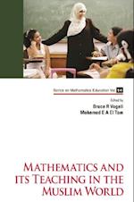 Mathematics And Its Teaching In The Muslim World