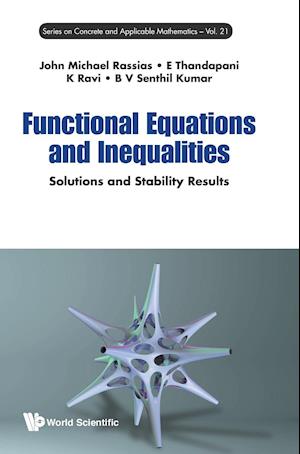 Functional Equations And Inequalities: Solutions And Stability Results