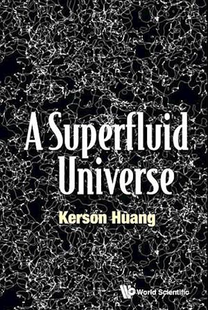 Superfluid Universe, A