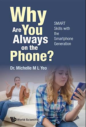 Why Are You Always On The Phone? Smart Skills With The Smartphone Generation