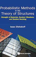 Probabilistic Methods In The Theory Of Structures: Strength Of Materials, Random Vibrations, And Random Buckling
