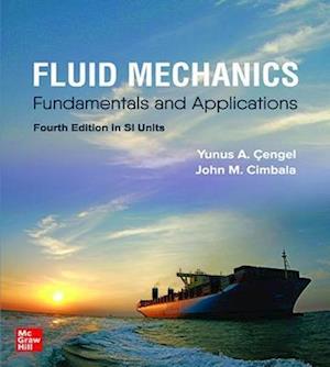 Få FLUID MECHANICS: FUNDAMENTALS AND APPLICATIONS, SI af Yunus Cengel bog på engelsk