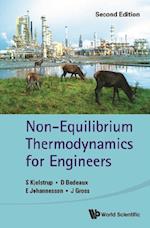 Non-equilibrium Thermodynamics For Engineers (Second Edition)