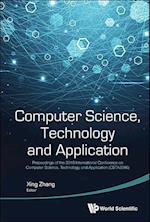 Computer Science, Technology And Application - Proceedings Of The 2016 International Conference On Computer Science, Technology And Application (Csta2016)