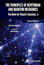 Principles Of Newtonian And Quantum Mechanics, The: The Need For Planck's Constant, H
