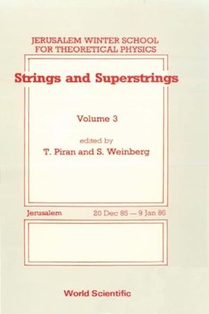 Strings And Superstrings - Proceedings Of The 3rd Jerusalem Winter School For Theoretical Physics