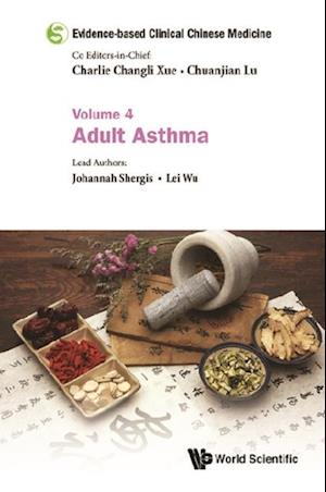 Evidence-based Clinical Chinese Medicine - Volume 4: Adult Asthma