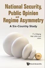 National Security, Public Opinion And Regime Asymmetry: A Six-country Study