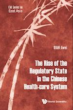 Rise Of The Regulatory State In The Chinese Health-care System, The