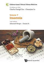 Evidence-based Clinical Chinese Medicine - Volume 7: Insomnia