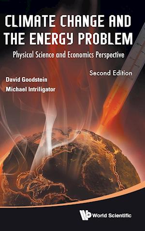 Climate Change And The Energy Problem: Physical Science And Economics Perspective