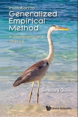 Invitation To Generalized Empirical Method: In Philosophy And Science