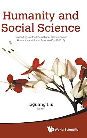 Humanity And Social Science: Proceedings Of The International Conference On Humanity And Social Science (Ichss2016)